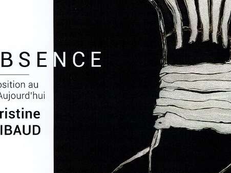 Absence - Exposition de Christine Thibaud Absence - Exposition de Christine Thibaud