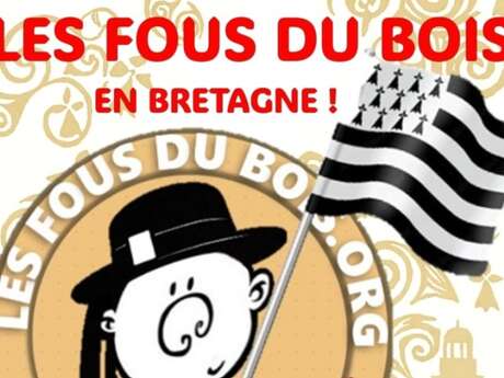 Les fous du bois en Bretagne!