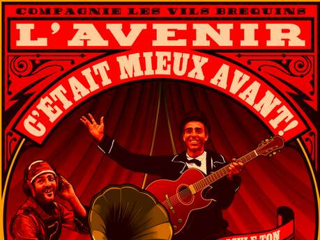Place aux Mômes : L'Avenir c'était mieux avant ! - Cie les Vils Brequins Place aux Mômes : L'Avenir c'était mieux avant ! - Cie les Vils Brequins