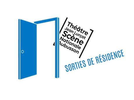 SCENE NATIONALE - Sorties de résidence