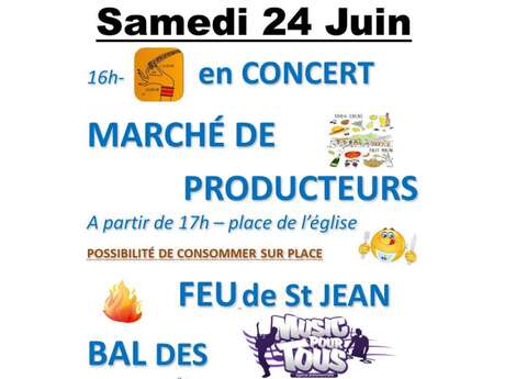 Concert avec "Le chœur de l'amitié", marché de producteurs, feu de St Jean et bal des pompiers