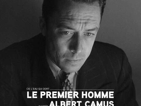 Théâtre : Le premier homme [SECHOIR D'AILLAC]