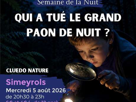 SEMAINE DE LA NUIT : Cluedo Nature - Qui a tué le Grand Paon de la nuit