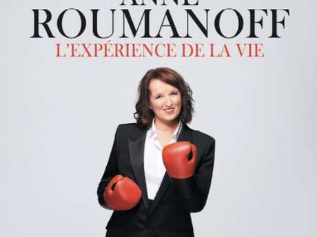 Anne Roumanoff - "L'expérience de la vie"