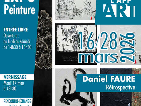 Exposition: Rétrospective par Daniel FAURE - Galerie l'App'art