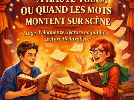 Stage d'Éloquence : « À HAUTE VOIX, OU QUAND LES MOTS MONTENT SUR SCÈNE »