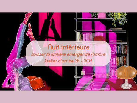 Atelier | Nuit intérieure