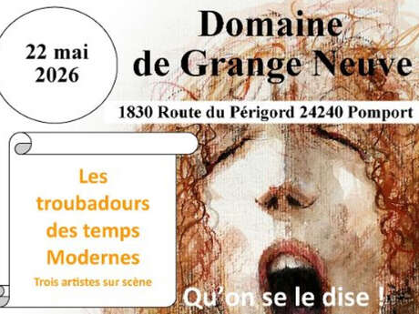 Domaine de Grange Neuve | Les troubadours des temps modernes