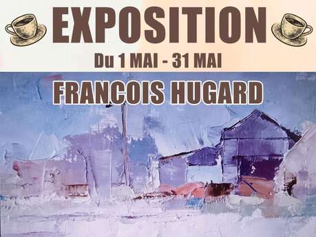 Exposition : François Hugard