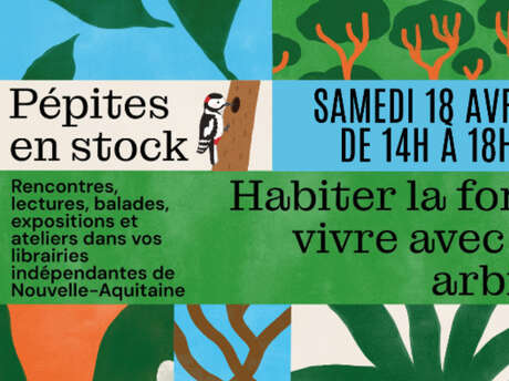 Pépites en stock | Habiter la forêt, vivre avec les arbres !