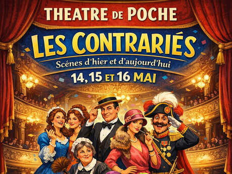 Théâtre de poche : "LES CONTRARIÉS"