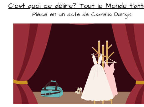 Théâtre | C'est quoi ce délire ? Tout le monde t'attend !