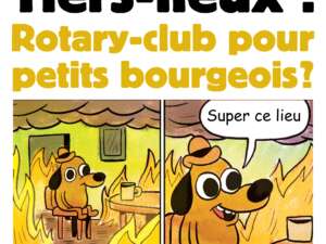 Conférence gesticulée "Tiers-lieux, rotary club pour petits bourgeois ?"