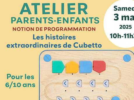Atelier parents-enfants (6-10ans) : Les histoires avec Cubetto le robot
