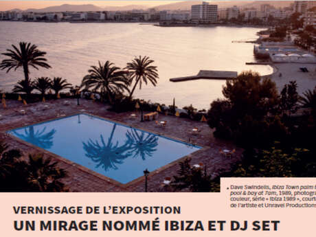 Exposition | Un mirage nommé Ibiza et Dj Set