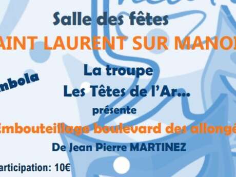 "Embouteillage Boulevard des Allongés" présenté par la troupe Les Têtes de l'Ar...