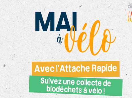Mai à vélo - Suivez une collecte de biodéchets à vélo avec l'Attache Rapide !