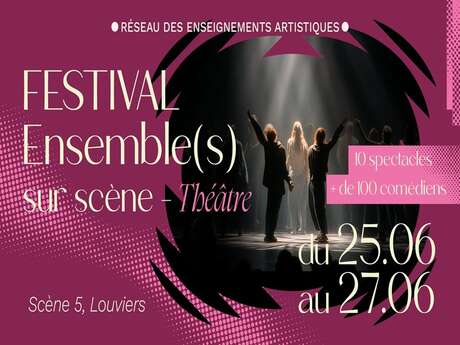Pièces de théâtres - Festival Ensemble(s) sur scène