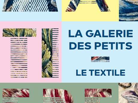 Exposition La Galerie Des Petits – Le Textile