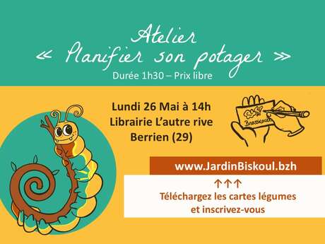 Atelier : "Planifier son Potager" à la Librairie-Café l'Autre Rive à Berrien.