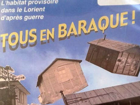 Film commenté "Tous en baraque ! L'habitat provisoire dans le Lorient d'après-guerre"