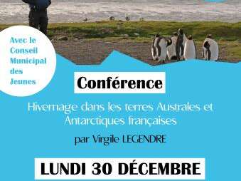 Conférence "Hivernage dans les Terres Australes et Antartiques Françaises"