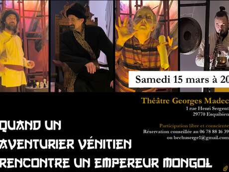 Théâtre « Quand un aventurier vénitien rencontre un empereur mongol »