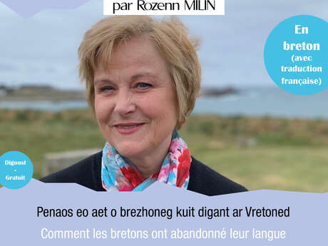 Conférence "L'abandon de leur langue par les bretons" de Rozenn Milin