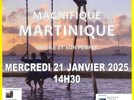 Connaissance du Monde au Cinémarine : Magnifique Martinique, une île et son peuple