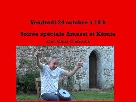 Soirée sépciale Amassi et Kémia avec Omar Cherrouk