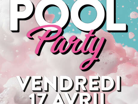 Les Balnéides - Soirée POOL PARTY