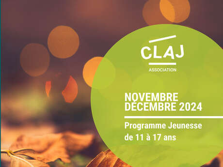 CLAJ Programme Jeunesse 11/17 ans