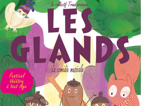 Les Glands -  Cie Collectif Tranx