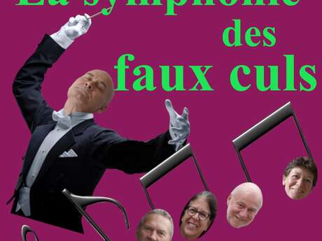 Spectacle "La symphonie des faux culs"