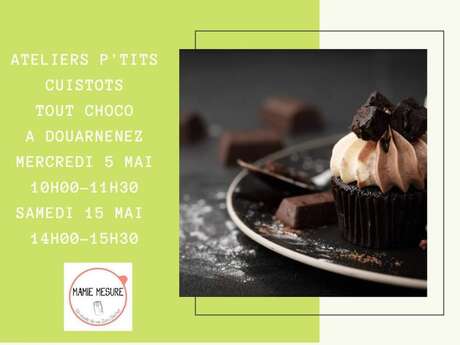 Atelier P'tit Cuistots Tout choco Atelier P'tit Cuistots Tout choco