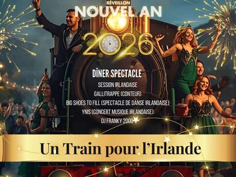 Dîner-spectacle pour le nouvel an à La Loco "Un train pour l'Irlande"