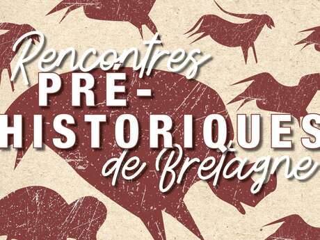 Rencontres Préhistoriques de Bretagne : participez aux ateliers gratuits  !