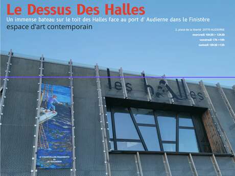 Art'Ria, Le Dessus des Halles, espace d'art contemporain Art'Ria, Le Dessus des Halles, espace d'art contemporain