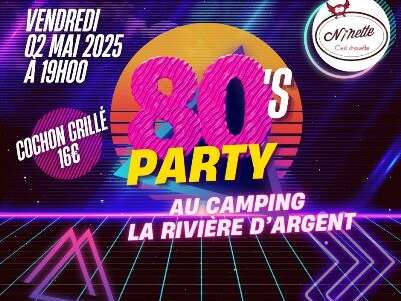 Soirée Années 80 au Camping de la Rivière d'Argent à Huelgoat
