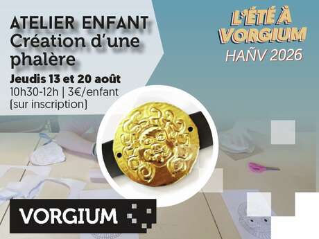 Vorgium : Atelier jeune public - Création de Phalères