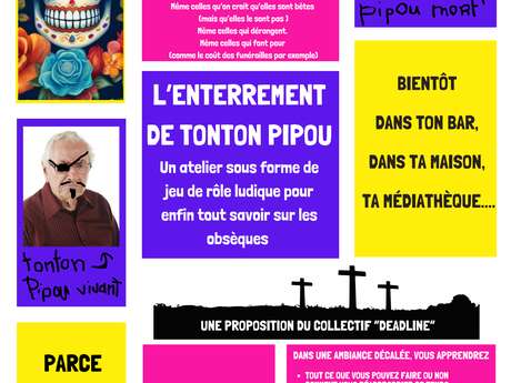 Tonton Pipou, un jeu de rôle funéraire mené par Pauline Balthazar, comédienne.