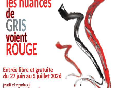 Exposition "Les nuances de gris voient rouge"