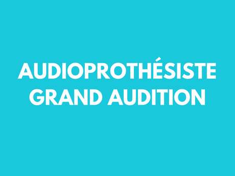 Audioprothésiste GrandAudition