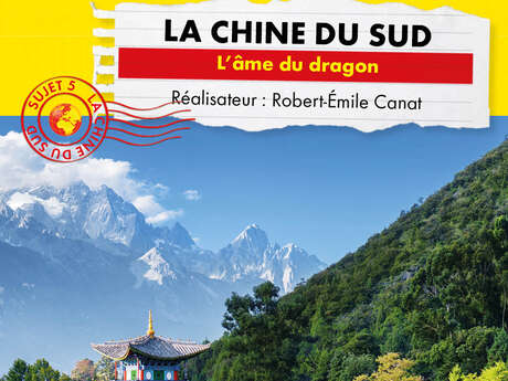 Ciné-conférence Connaissance du monde - La Chine du Sud