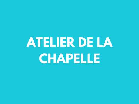Atelier de la chapelle