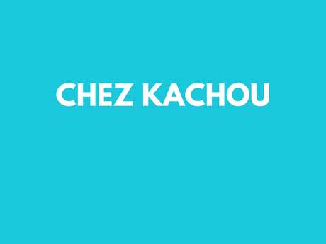 Chez kachou