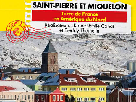 Ciné-conférence Connaissance du monde - Saint-Pierre et Miquelon