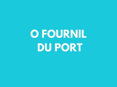 Ô fournil du port
