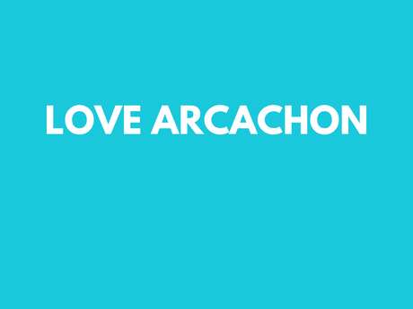 Love Arcachon