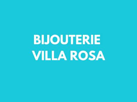 Bijouterie villa rosa